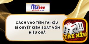Cách Vào Tiền Tài Xỉu