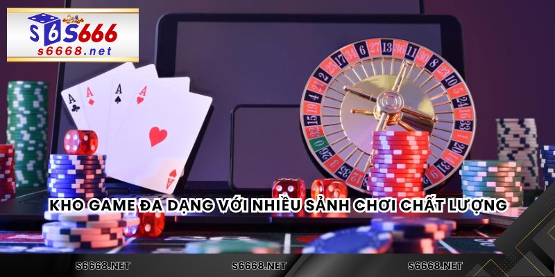 Kho game đa dạng với nhiều sảnh chơi chất lượng