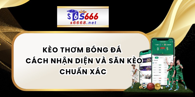 Kèo Thơm Bóng Đá