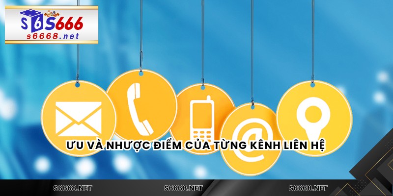 Ưu và nhược điểm của từng kênh liên hệ