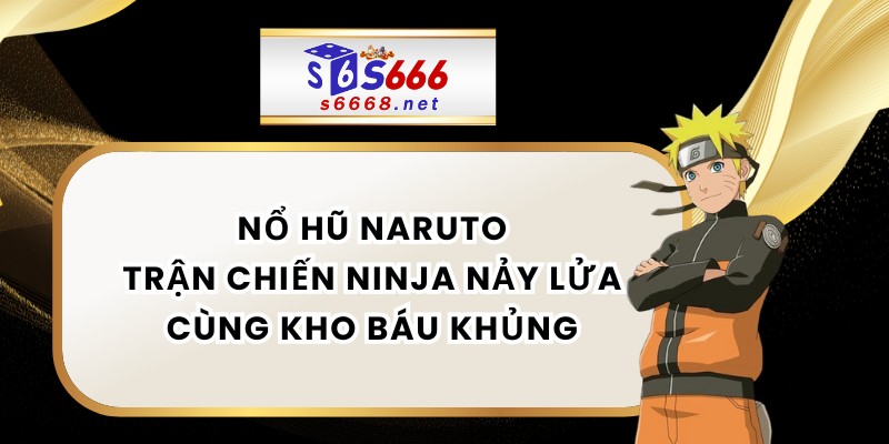Nổ Hũ Naruto