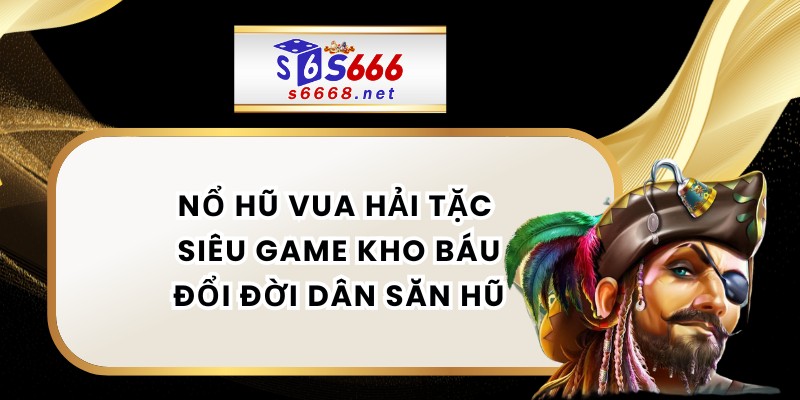 Nổ Hũ Vua Hải Tặc