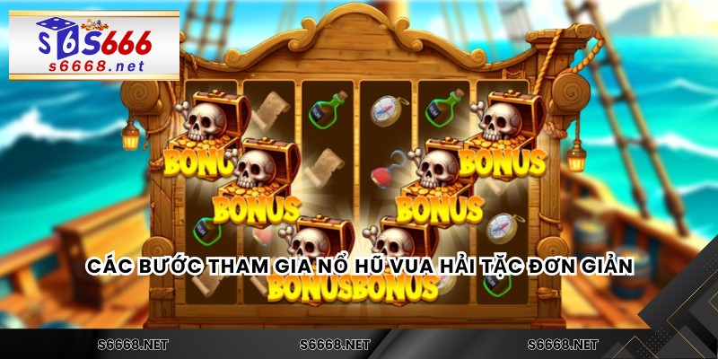 Các bước tham gia nổ hũ Vua Hải Tặc đơn giản