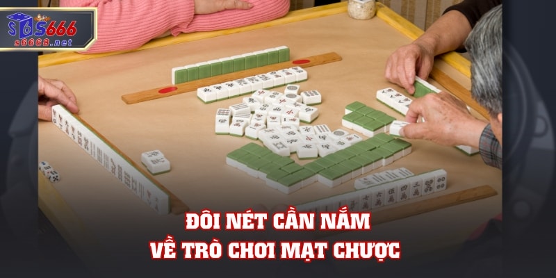 Đôi nét cần nắm về trò chơi mạt chược