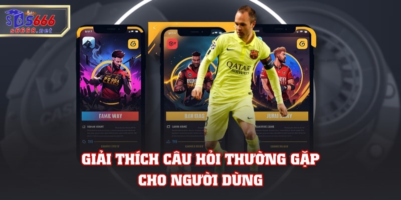 Giải thích câu hỏi thường gặp cho người dùng