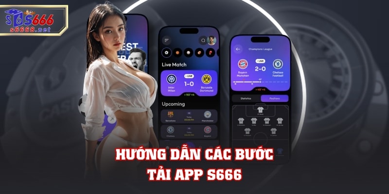 Hướng dẫn các bước tải app S666