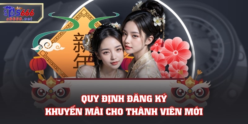 Quy định đăng ký khuyến mãi cho thành viên mới