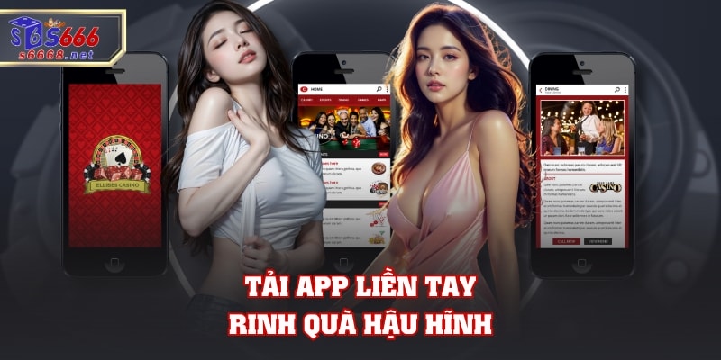 Tải app liền tay rinh quà hậu hĩnh